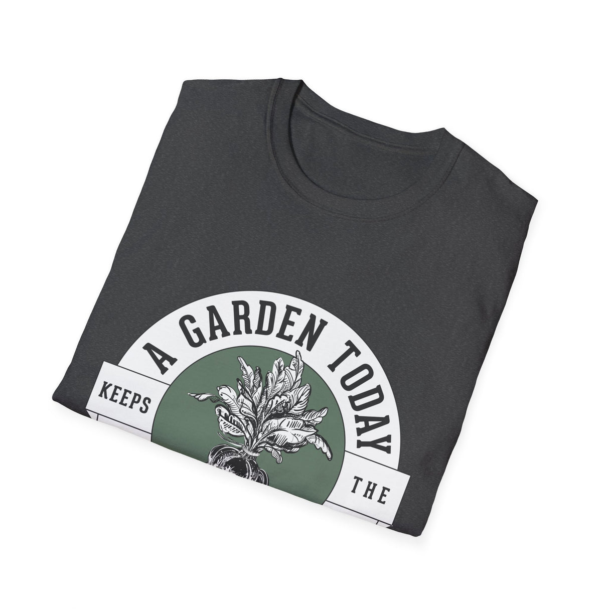Unisex Tee - "A Garden Today..." (white design)