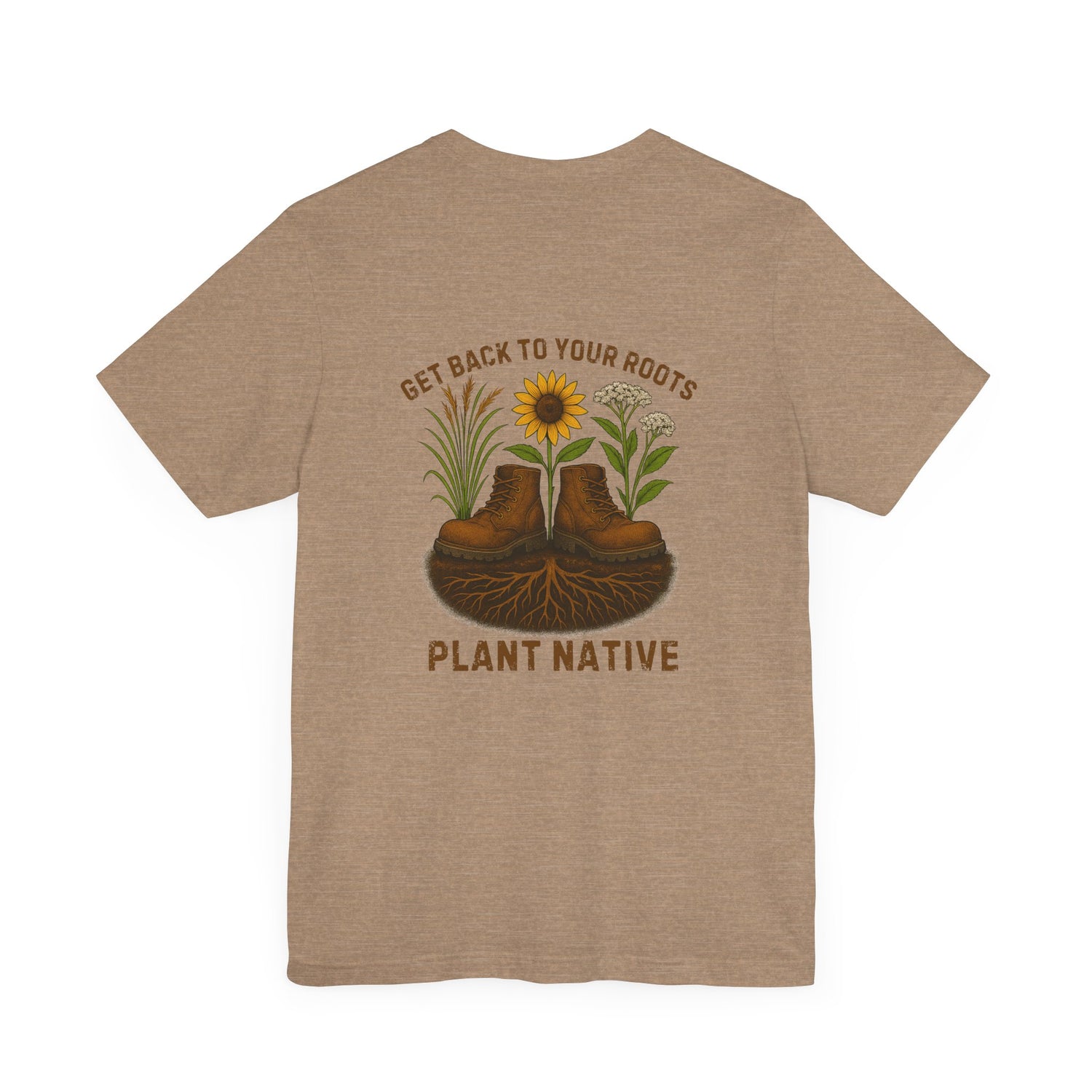 Get Back to Your Roots, Plant Native Tee - Shirt back - Heather Tan