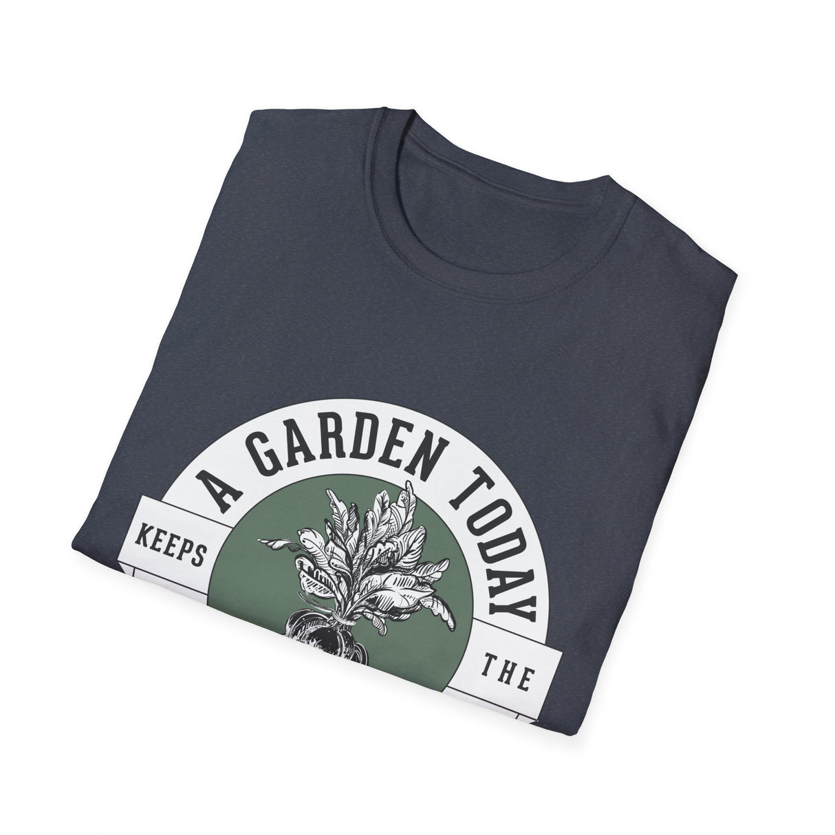 Unisex Tee - "A Garden Today..." (white design)