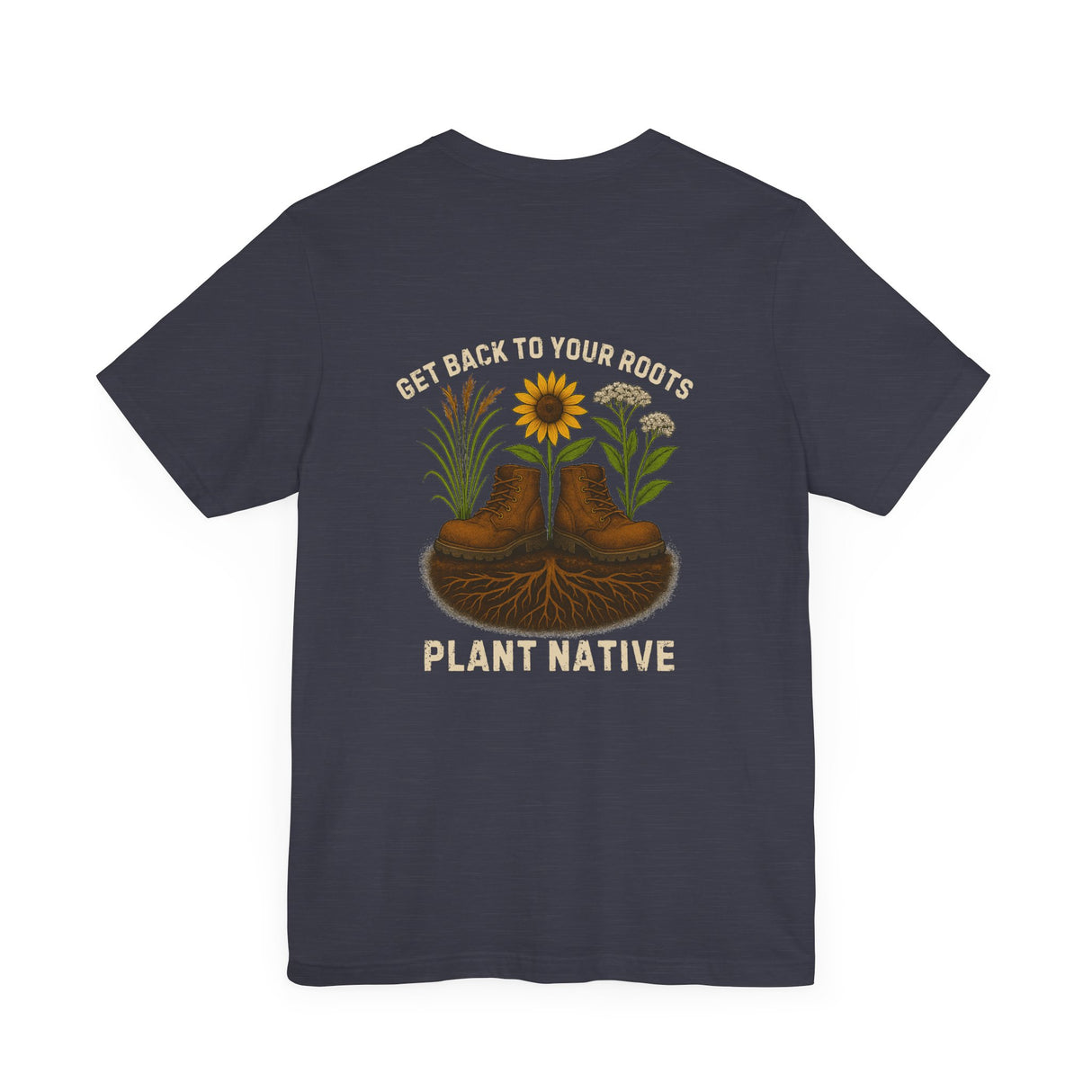 Get Back to Your Roots, Plant Native Tee - shirt back - Heather Midnight Navy