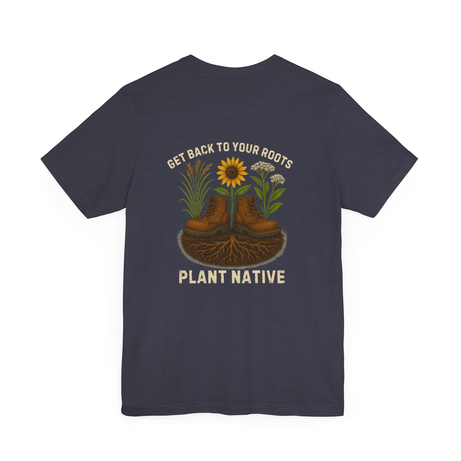 Get Back to Your Roots, Plant Native Tee - shirt back - Heather Midnight Navy