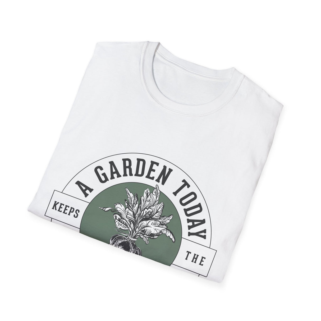 Unisex Tee - "A Garden Today..." (white design)
