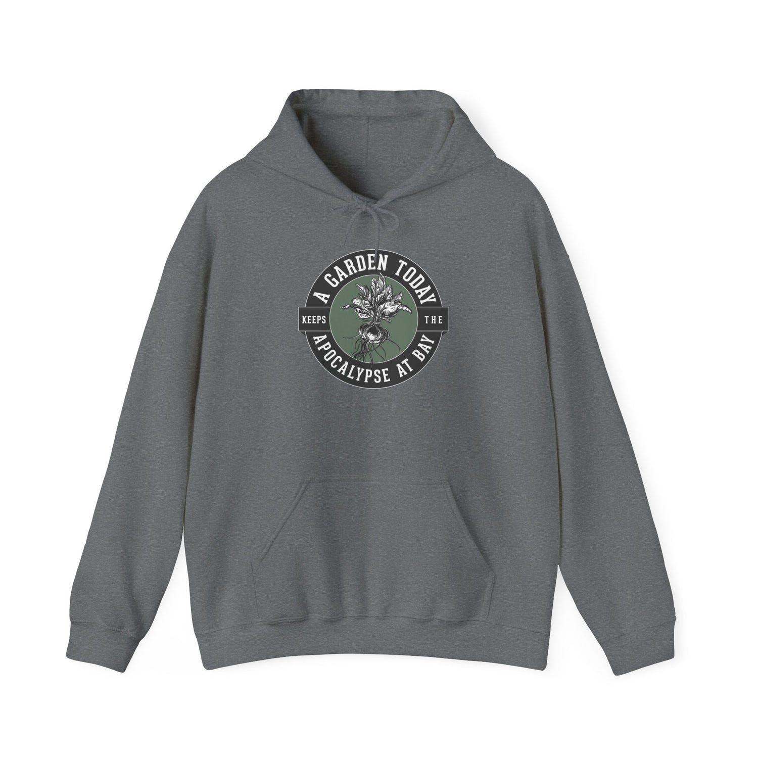 A Garden Today Keeps the Apocalypse at Bay Hoodie - front- Graphite Heather