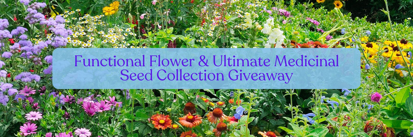 Functional Flower and Ultimate Medicinal Seed Collection giveaway