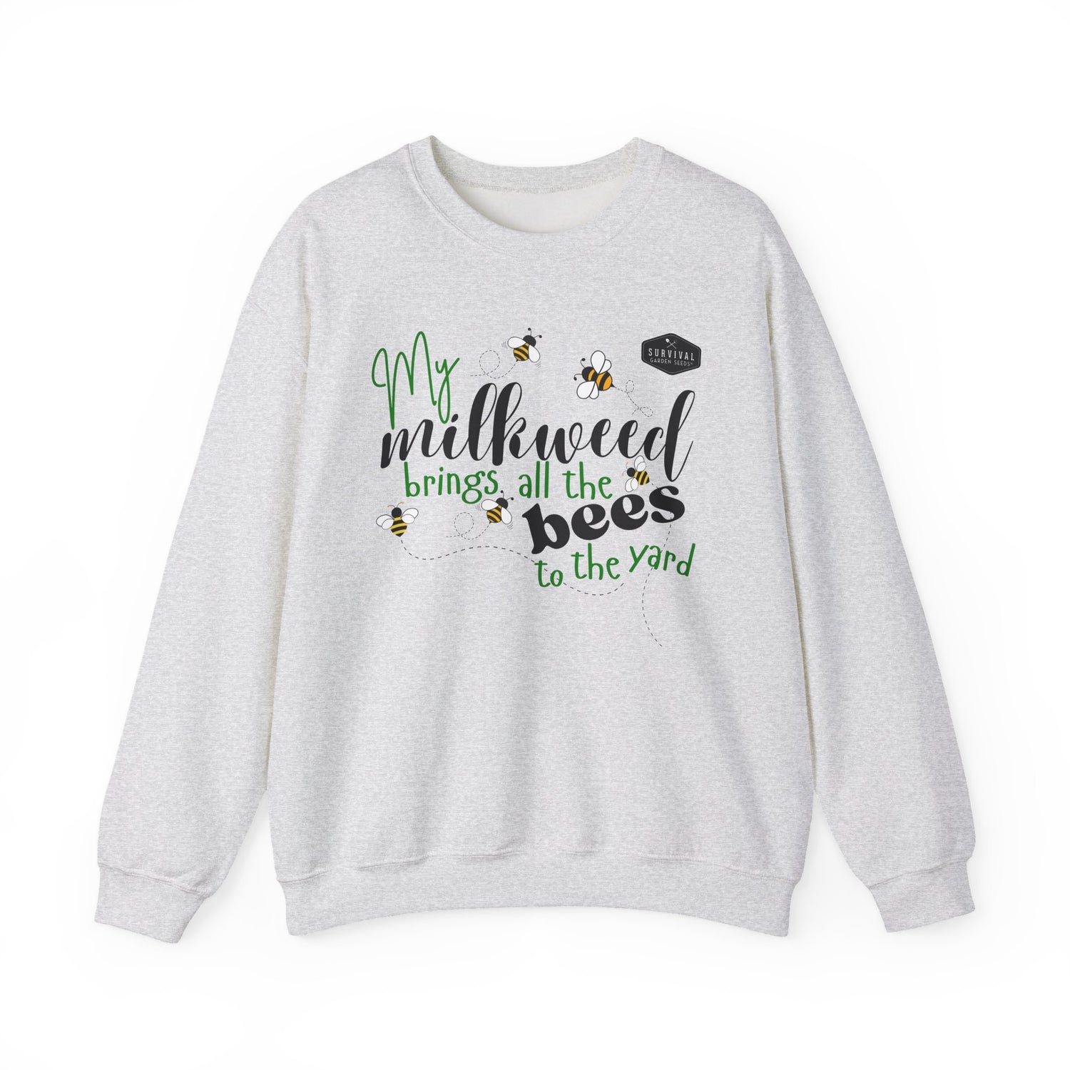 My Milkweeed Brings all the Bees to the Yard longsleeve sweatshirt front - Ash
