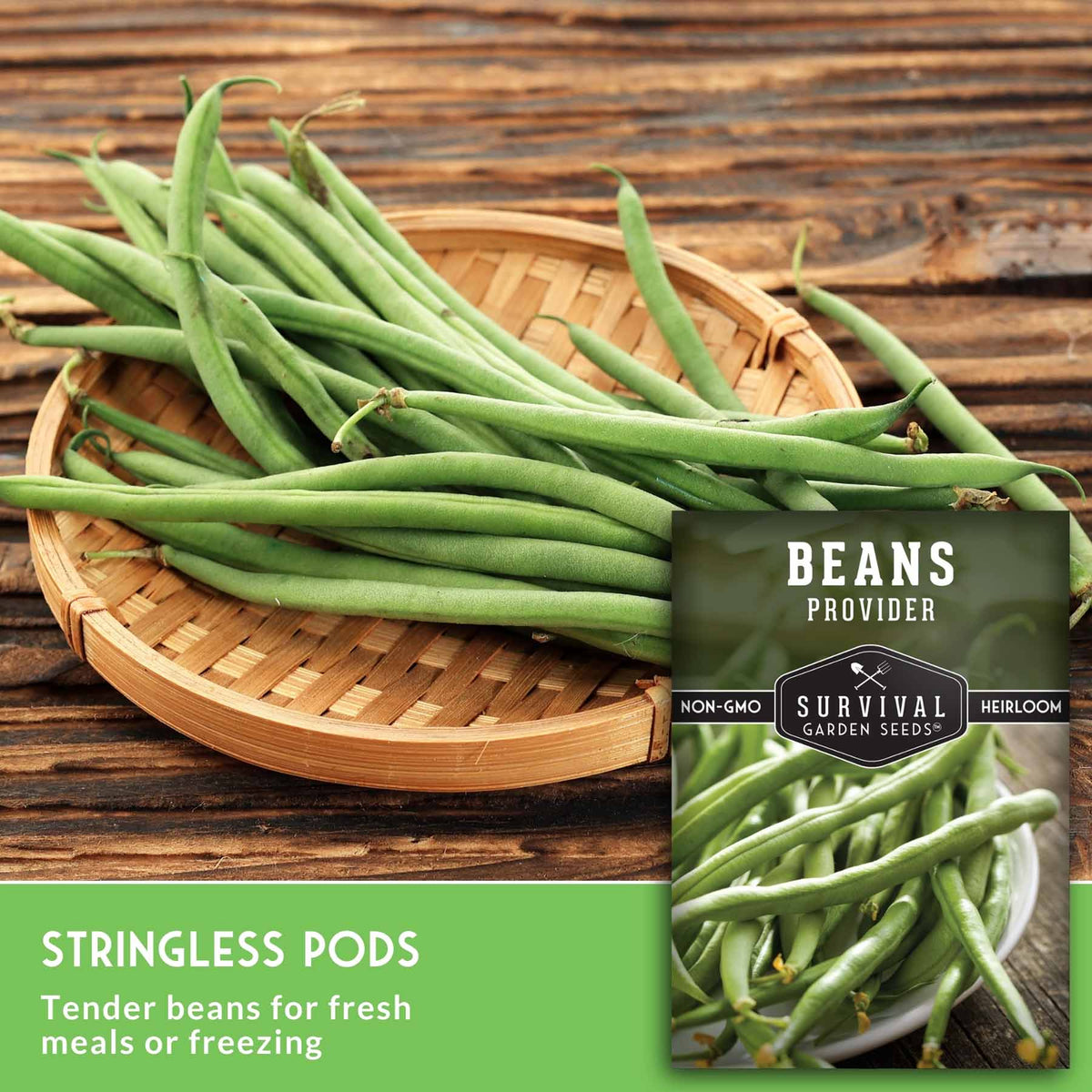 Fresh green stringless pods displayed on a round woven bamboo plate over a rustic wooden table, with a seed packet labeled Beans Provider Survival Garden Seeds and text reading 'Stringless Pods' at the bottom.