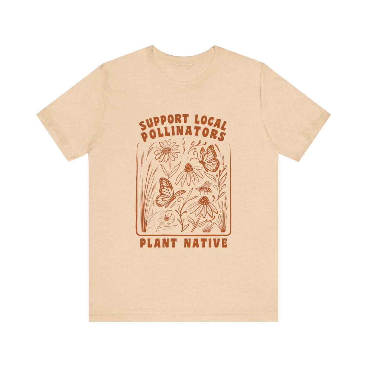 Support Local Pollinators Unisex Tee Shirt Front - Heather Sand Dune