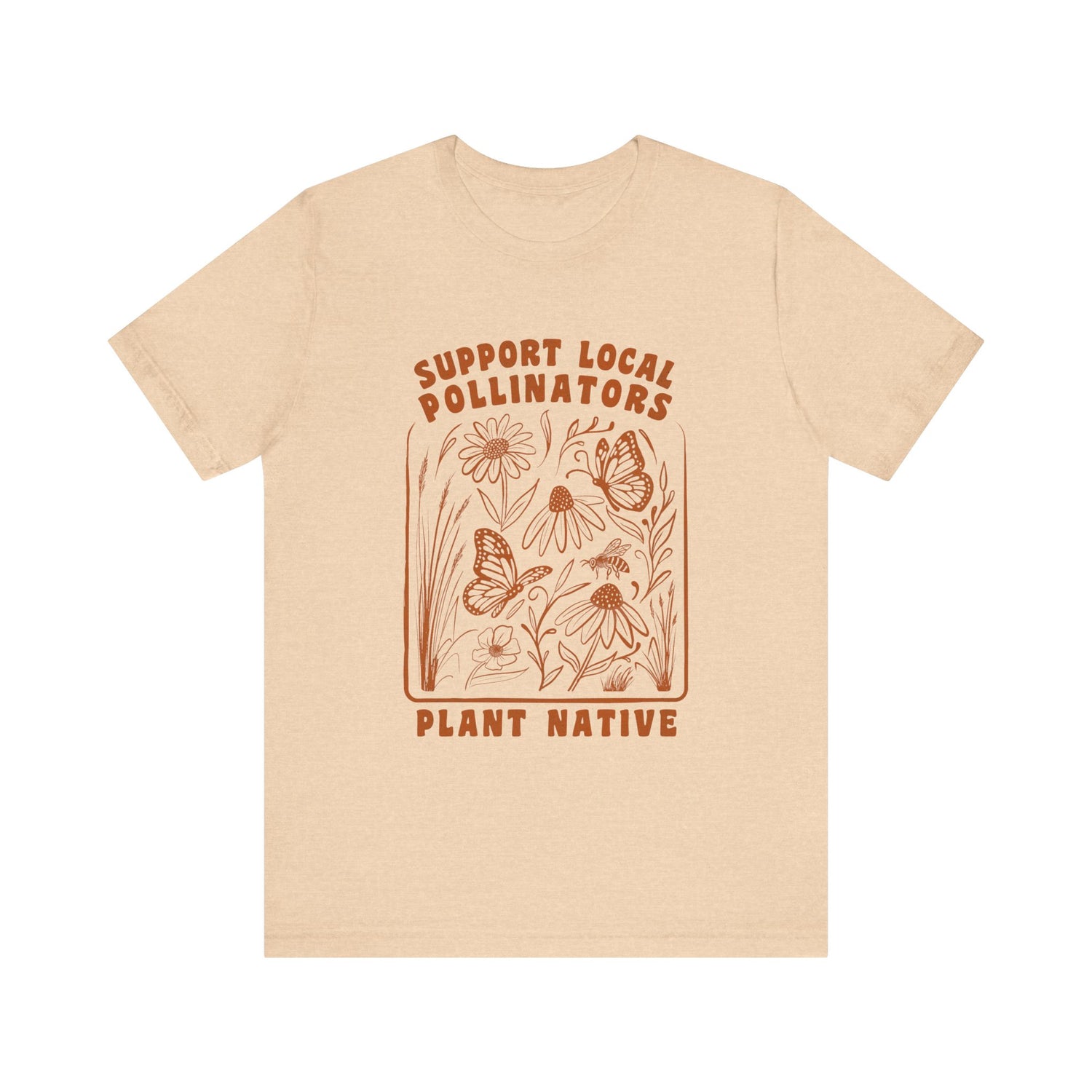 Support Local Pollinators Unisex Tee Shirt Front - Heather Sand Dune
