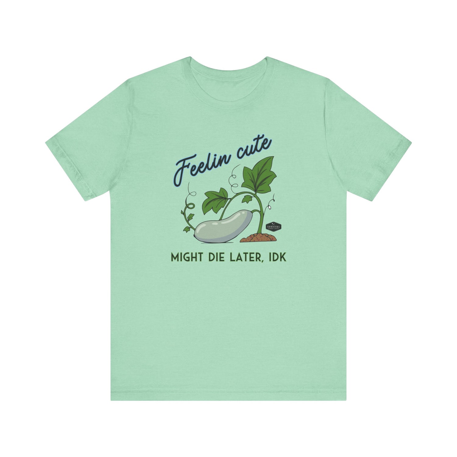 Unisex Tee - Feelin Cute- Front - Mint