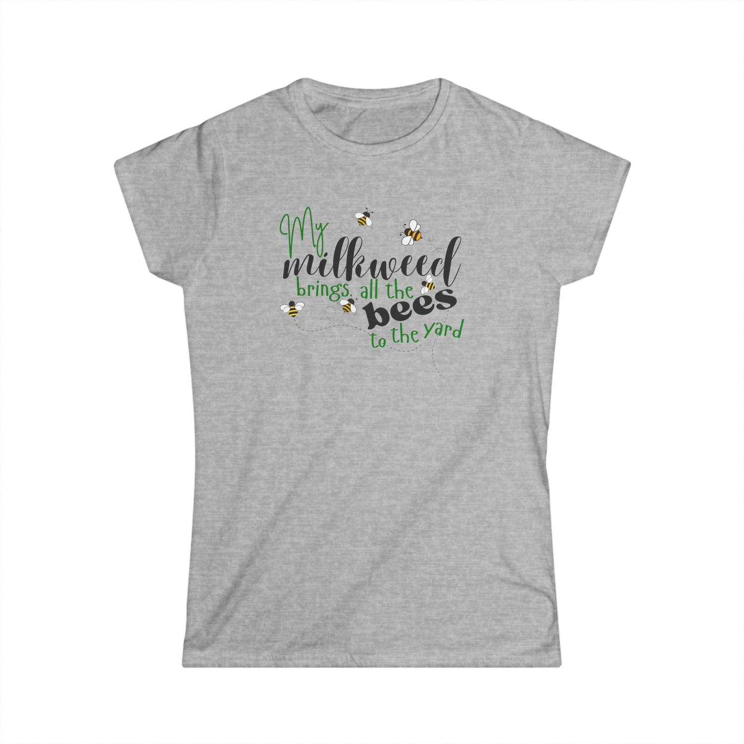 Women's Tee - My Milkweed Brings All The Bees - front - Sport Grey