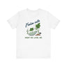 Plant Tee - 'feelin cute, might die later, IDK'