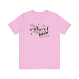 Unisex Tee - "My Milkweed Brings All the Bees to the Yard"
