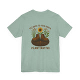Get Back to Your Roots, Plant Native Tee - shirt back - Heather Dusty Blue