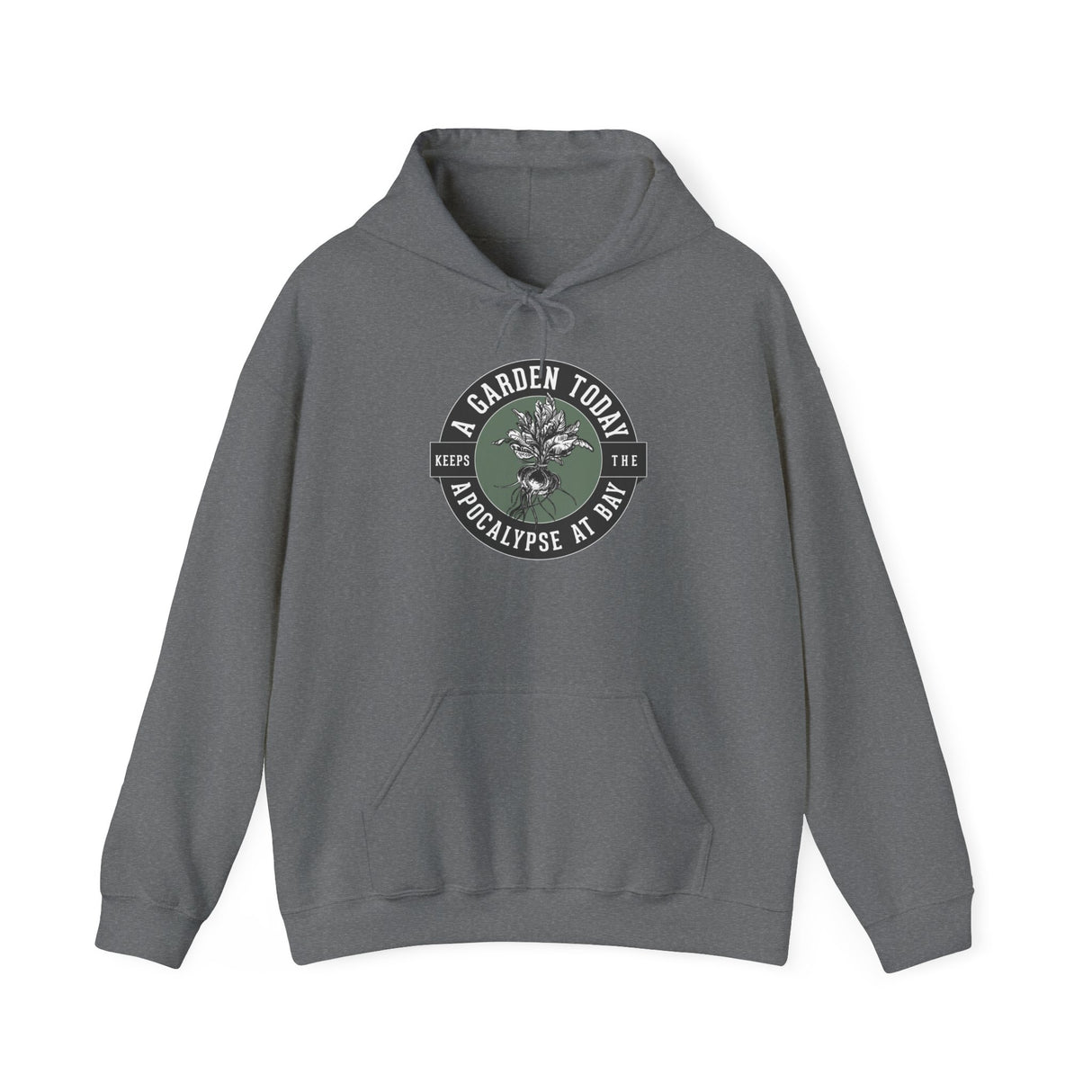 A Garden Today Keeps the Apocalypse at Bay Hoodie - front- Graphite Heather
