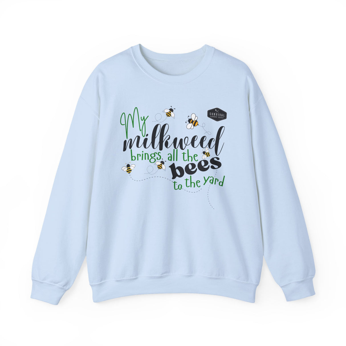 My Milkweeed Brings all the Bees to the Yard longsleeve sweatshirt front - Light Blue