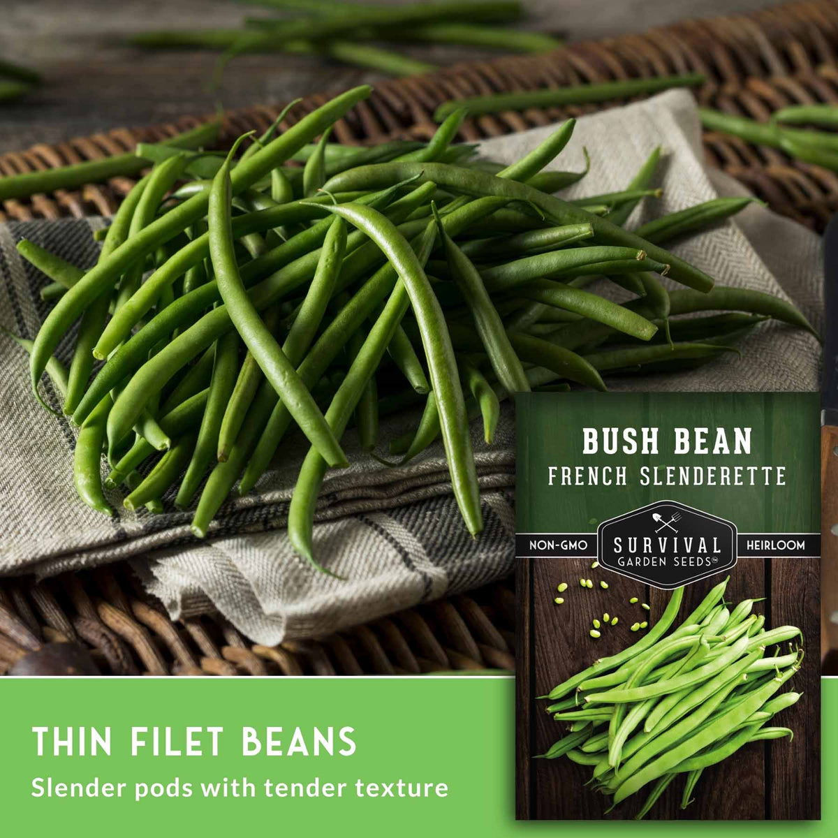 Fresh green bush bean French slenderette pods piled on a cloth over a woven basket, with a product label inset showing the Survival Garden Seeds Bush Bean package and text reading 'Thin Filet Beans' and 'Slender pods with tender texture.'.