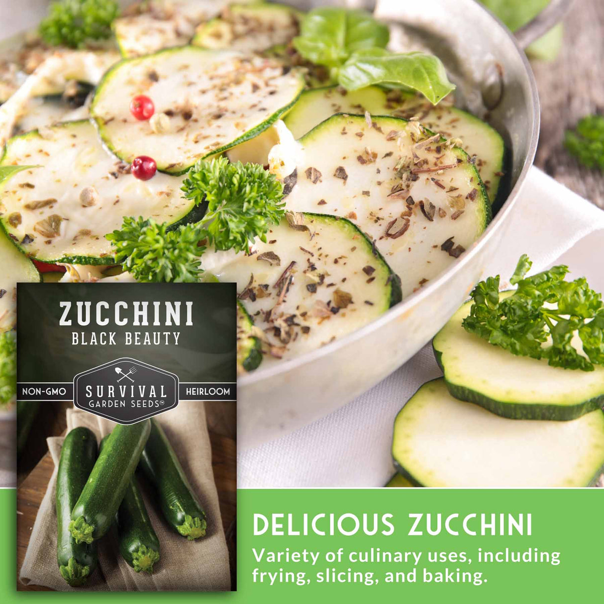 Zucchini slices in a pan with herbs, surrounded by zucchini and text about 'Black Beauty' zucchini from Survival Garden Seeds. Delicious zucchini