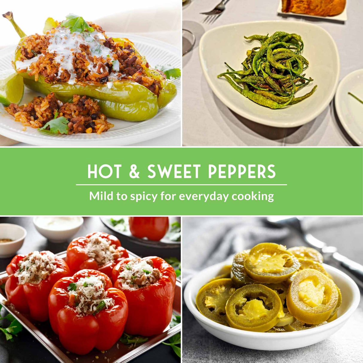 Collage of various dishes featuring hot and sweet peppers with a green banner.