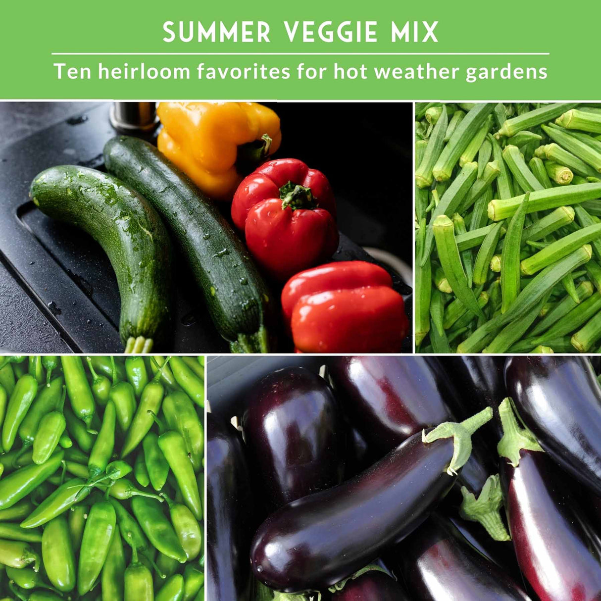 Collage of summer vegetables with text about heirloom favorites for hot weather gardens.