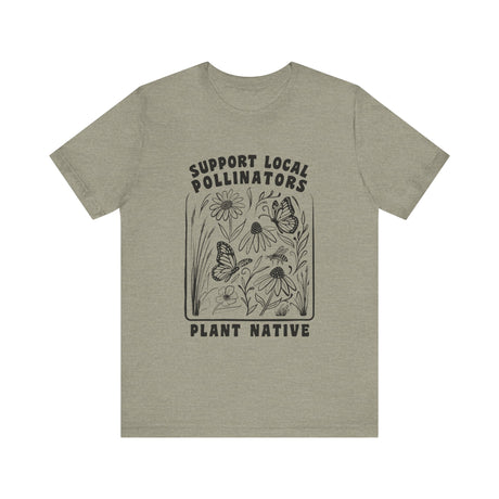 Support Local Pollinators Unisex Tee Shirt Front - Heather Olive