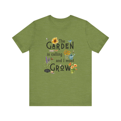 The Garden is Calling so I Must Grow Unisex Tee - front - Green