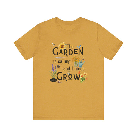 The Garden is Calling so I Must Grow Unisex Tee - front - Heather Mustard