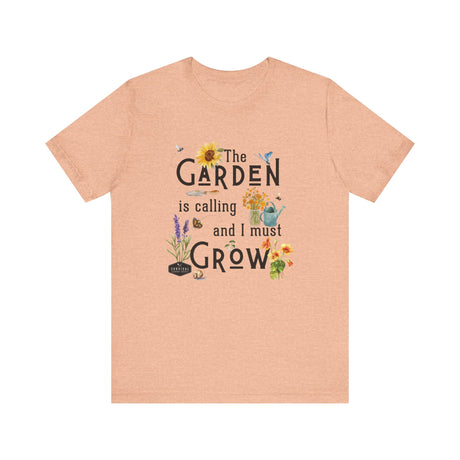 The Garden is Calling so I Must Grow Unisex Tee - front - Peach
