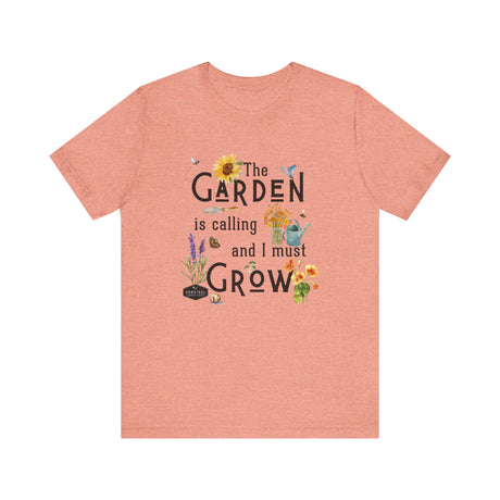 The Garden is Calling so I Must Grow Unisex Tee - front - Heather Sunset