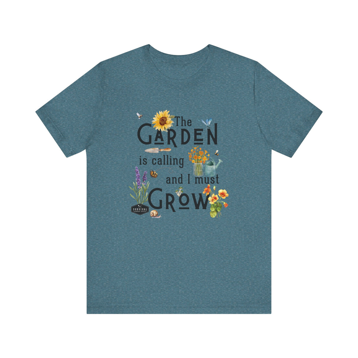 The Garden is Calling so I Must Grow Unisex Tee - front - Heather Deep Teal