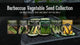 Video describing the contents of our Barbecue Seed Collection