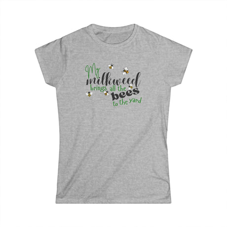 Women's Tee - My Milkweed Brings All The Bees - front - Sport Grey